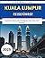 Kuala Lumpur Reiseführer 20...