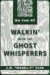 Walkin' with the Ghost Whisperers