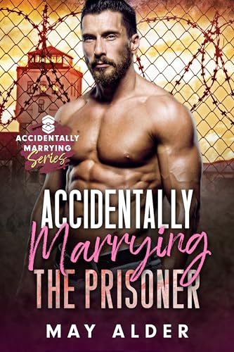 Accidentally Marrying the Prisoner (Accidentally Marrying)