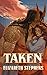 Taken