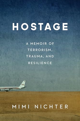 Hostage: A Memoir of Terrorism, Trauma, and Resilience (Paperback)