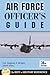 Air Force Officer's Guide by Stephen L. Wright