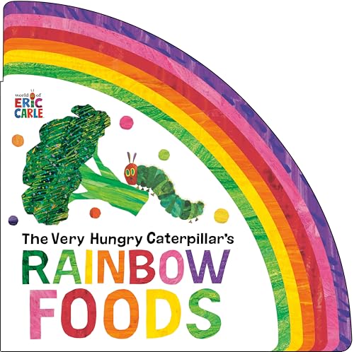 The Very Hungry Caterpillar's Rainbow Foods (Board Book)