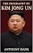 The Biography of Kim Jong U...