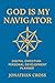 God is My Navigator: A Bibl...
