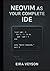 NEOVIM AS YOUR COMPLETE IDE...
