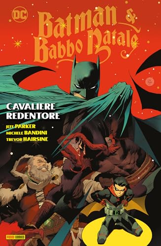 Batman & Babbo Natale - Cavaliere Redentore (Italian Edition)