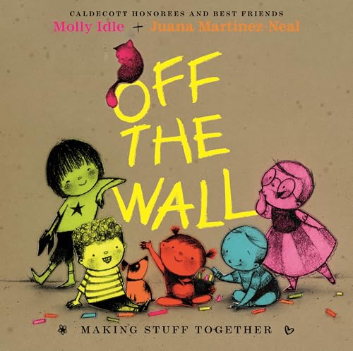 Off the Wall: Making Stuff Together (Hardcover)