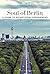 Soul of Berlin - A guide to...