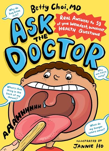 Ask the Doctor: Real Answers to 60 of Your Weirdest, Wackiest Health Questions (Paperback)
