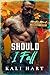 Should I Fall (Mountain Men of Cinnamon Creek, #2)