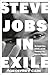 Steve Jobs in Exile by Geoffrey Cain Steve Jobs in Exile by Geoffrey Cain