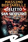 Delitto a San Silvestro: Un'indagine milanese del Tomba (il Tomba Vol. 3) (Italian Edition) Delitto a San Silvestro: Un'indagine milanese del Tomba (il Tomba Vol. 3) (Italian Edition)