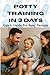 Potty Training in 3 Days: Q...