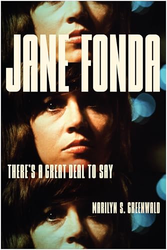 Jane Fonda: There's a Great Deal to Say (Hardcover)