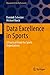 Data Excellence in Sports: A Practical Guide for Sports Organizations (Management for Professionals)