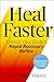 Heal Faster by Victoria Maizes