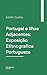 Portugal e Ilhas Adjacentes: Exposição Ethnografica Portugueza (Portuguese Edition)