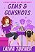 Gems & Gunshots (Presley Th...