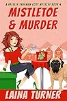 Mistletoe & Murder (Presley Thurman #3.5)