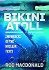 Bikini Atoll: Shipwrecks of the Nuclear Tests