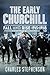 The Early Churchill: Fall a...