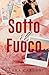 Sotto il Fuoco
