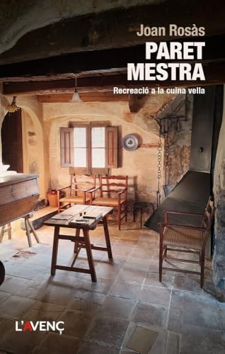 Paret mestra: Recreació a la cuina vella (Paperback)