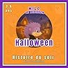 Milo le hérisson : Halloween: Livre enfant Halloween 3-6 ans | Histoire du soir illustrée et bienveillante | Apprendre à apprivoiser la peur en s’amusant