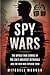 SPY WARS: The Untold True S...