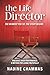 The Life Director: Presence...