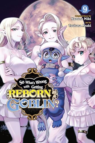 So What's Wrong with Getting Reborn as a Goblin?, Vol. 9 (Kindle Edition)