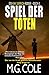 SPIEL DER TOTEN: EIN KHK GARRICK-ROMAN – BUCH 4 (German Edition)