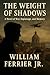 The Weight Of Shadows : A N...
