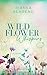 Wildflower Whispers by Bianka Behrend