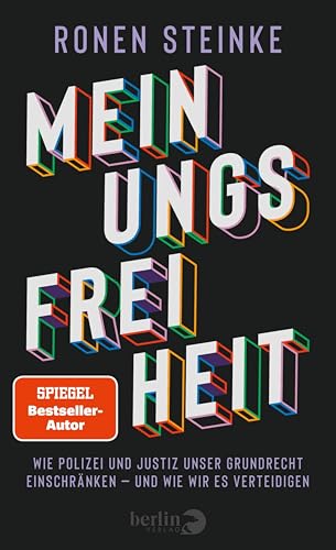 Meinungsfreiheit: Wie Polizei und Justiz unser Grundrecht einschränken – und wie wir es verteidigen (Kindle Edition)