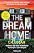 The Dream Home – Es war das Zuhause ihrer Träume. Jetzt wird es zum Albtraum.: Thriller | »Voller Spannung und atemberaubender Momente. Ich habe es geliebt!« CLAIRE DOUGLAS (German Edition)