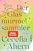 Der Glasmurmelsammler: Roman | Ein emotionaler Roman über Familie und Selbstfindung (German Edition)