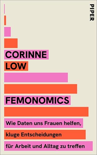 FEMONOMICS: Wie Daten uns Frauen helfen, kluge Entscheidungen für Arbeit und Alltag zu treffen (German Edition)