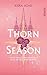 Thorn Season: Sie ist von Jägern umzingelt, doch ihr Herz wird kämpfen | Epische Court-Romantasy für Fans von Sarah J. Maas (German Edition)