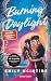 Burning Daylight: Roman | Das Dark Romance Romeo & Julia Retelling der SPIEGEL–Bestsellerautorin von »Hooked« (Defying the Stars 1) (German Edition)