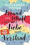 Freundschaft ist ...