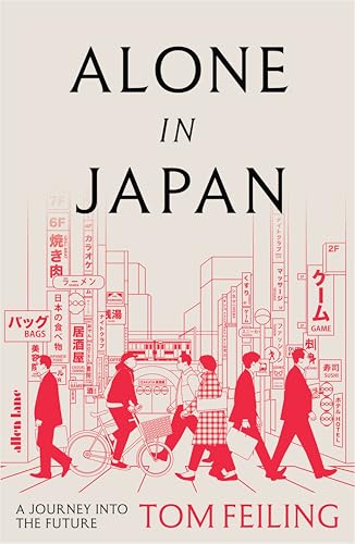 Alone in Japan: A Journey to the Future (Kindle Edition)