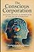 THE CONSCIOUS CORPORATION: ...