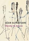 Désir autoritaire (French Edition) Désir autoritaire (French Edition)