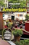 Lonely Planet Amsterdam: Plan the Trip of a Lifetime | Detailed Itineraries & Maps | Insider Tips | Covers Medieval Centre & Red Light District, Vondelpark, Jordaan and more (Travel Guide)