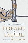 Dreams of Empire by Carter Vaughn Findley