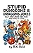 Stupid Dungeons & Dragons Jokes by R.K. Reid