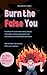Burn the False You by Nilakshi Garg
