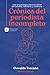 Crónica del periodista inco...